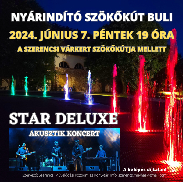 Nyárindító szökőkút buli - Star Deluxe akusztikus koncert